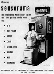 Morton Heilig created a simulator called Sensorama with visuals, sound, vibration, and smell back in 1956. 